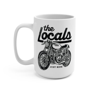 The Locals Just Ride Ceramic 15 ounce Motorcycle Coffee Mug