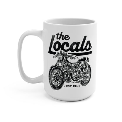 The Locals Just Ride Ceramic 15 ounce Motorcycle Coffee Mug