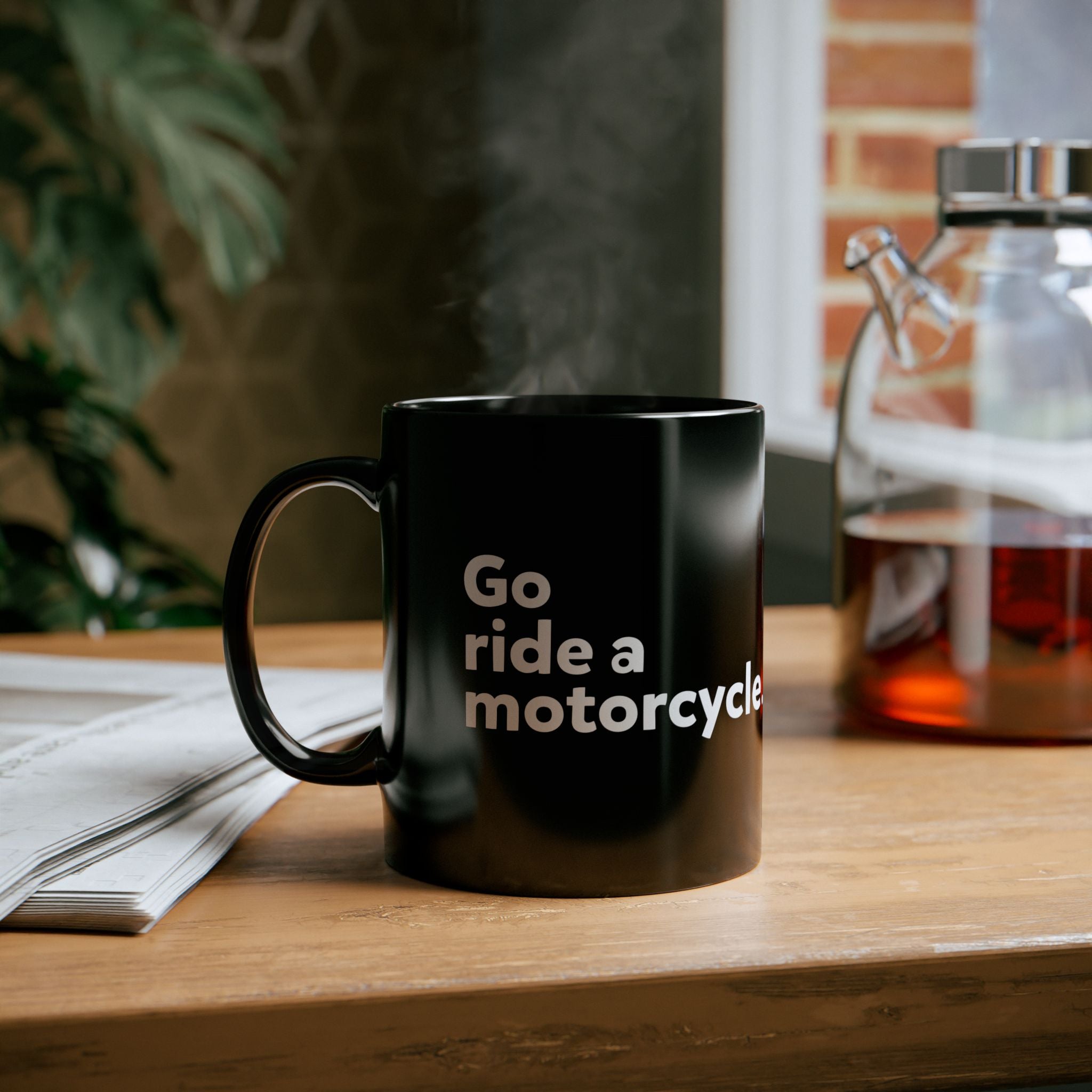 "Go ride a motorcycle" Mug - Perfect Gift for Motorcycle Riders