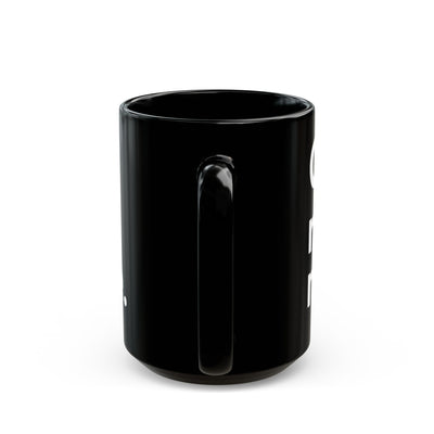 "Go ride a motorcycle" Black Mug (11oz & 15oz)