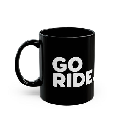 go ride black ceramic coffee mug for motorcycle riders and adventurers, mountain bikers, 11 oz