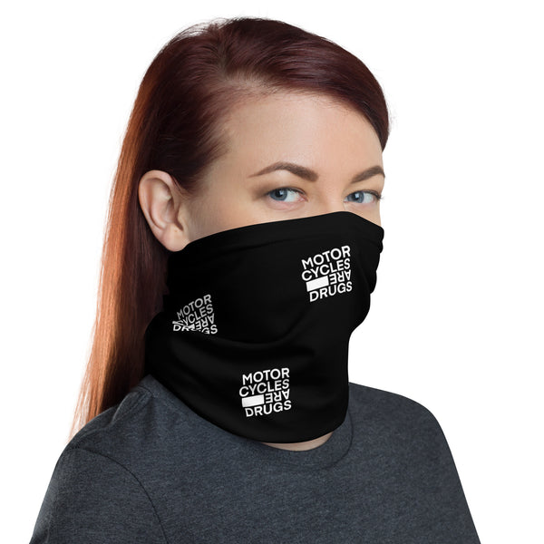 Motorcycles Are Drugs Neck Gaiter