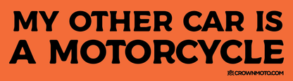 my other car is a motorcycle bumper sticker, car stickers, car decals, motorcycles, motorbikes, humor, motorcycle stickers, motorcyclists, orange