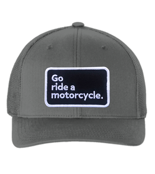 "Go ride a motorcycle" patch sewn on front of flexfit hat