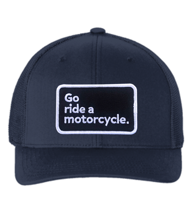 "Go ride a motorcycle" patch sewn on front of flexfit trucker hat