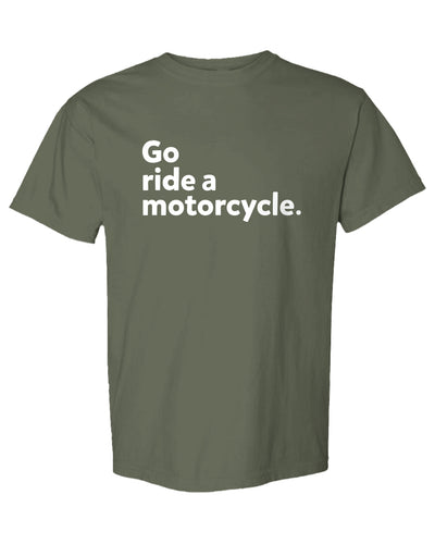 'Go ride a motorcycle' Heavyweight T Shirt