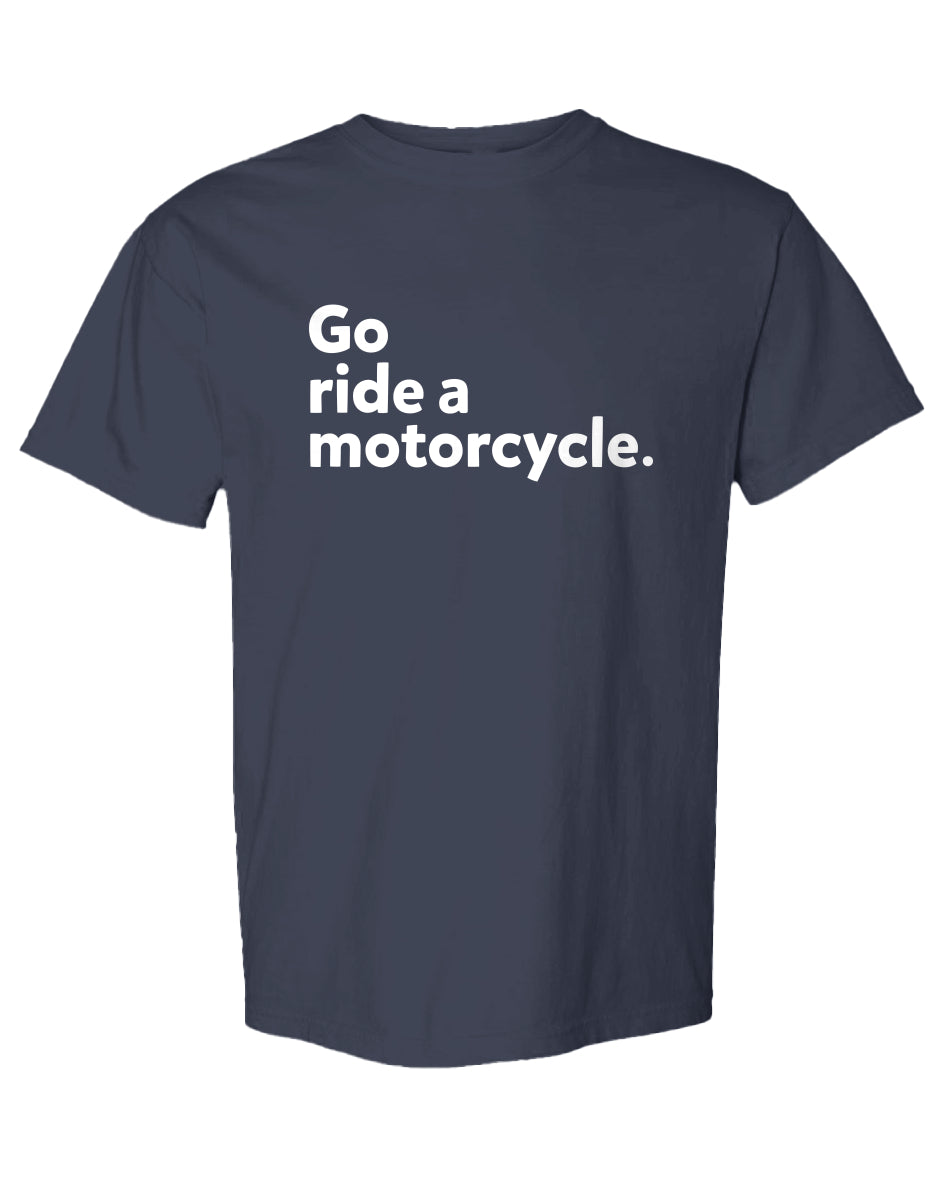 'Go ride a motorcycle' Heavyweight T Shirt