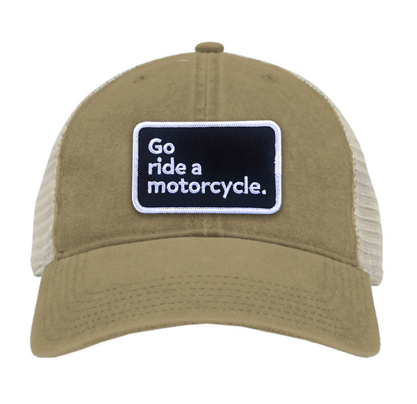 "Go ride a motorcycle" Patch Pigment-Dyed Trucker