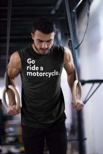 Man working out wearing a "Go ride a motorcycle" Sleeveless T, workout shirt, sleeveless, tank top, moisture wicking, motorcycles, motorcycle lifestyle, motorbikes, gym shirt, running shirt