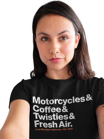 loma mar motor gathering, loma mar, motorcycles, motorbikes, women women who ride, coffee, twisties, fresh air, california coast, ride with friends, twisty, nature, redwoods, peaceful, shirt, t-shirt, ladies