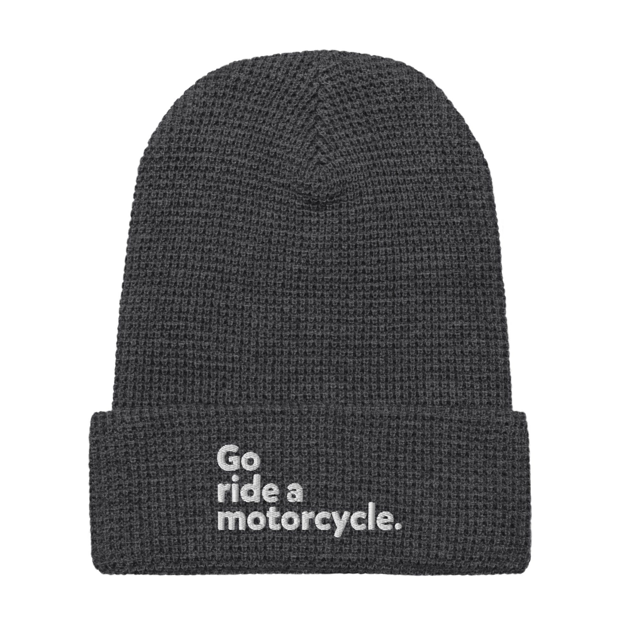 "Go ride a motorcycle" waffle knit embroidered beanie