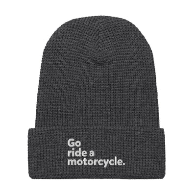 "Go ride a motorcycle" waffle knit embroidered beanie