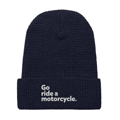 "Go ride a motorcycle" waffle knit embroidered beanie